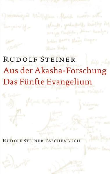 Rudolf Steiner : TB 678  Aus der Akasha-Forschung. Das Fünfte Evangelium